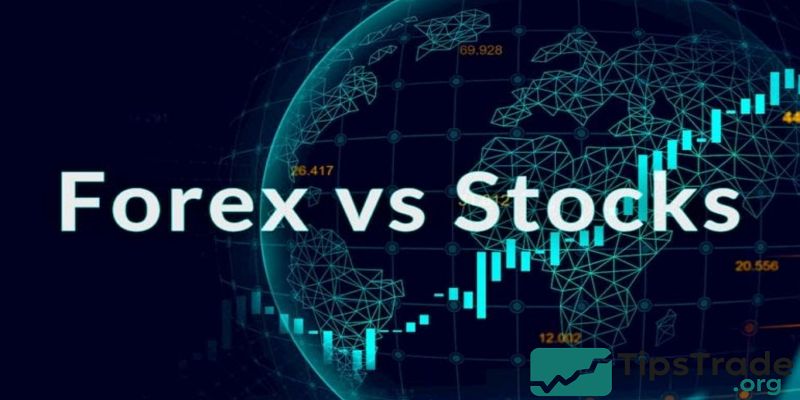 Forex vs Stocks: Key Differences Every Trader Should Know