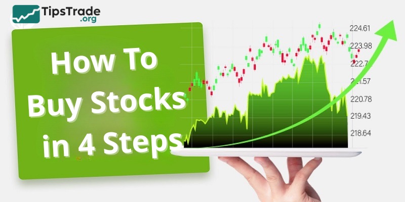How To Buy Stocks in 4 Steps: Quick-Start Guide for Beginners