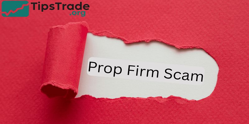 Prop Firm Scam: How to Identify and Avoid Fraud in Funded Trader Programs