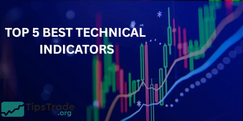 Top 5 best technical indicators you shouldn't miss