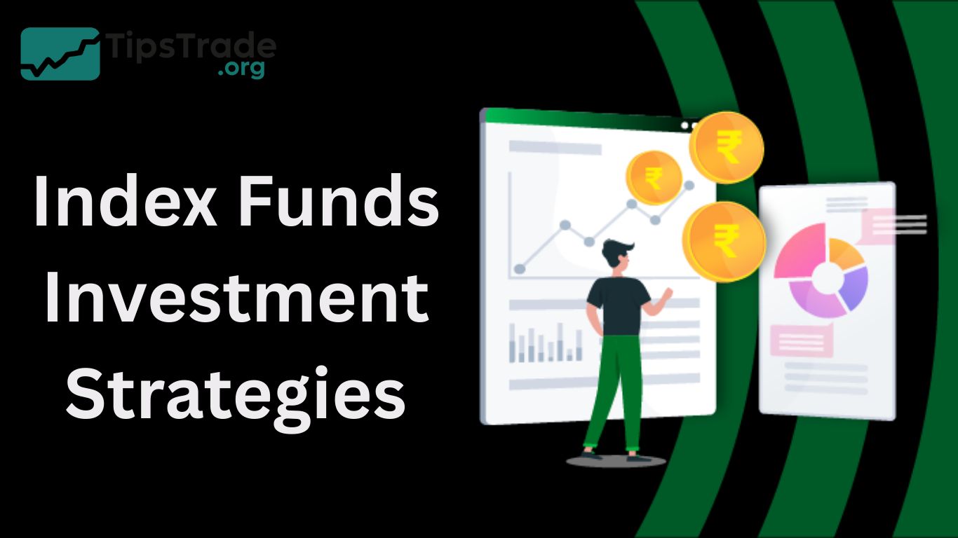 Index Funds Investment Strategies – Building a Smart Passive Portfolio