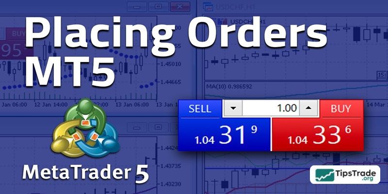 How to Place MT5 Orders: A Step-by-Step Guide for Traders
