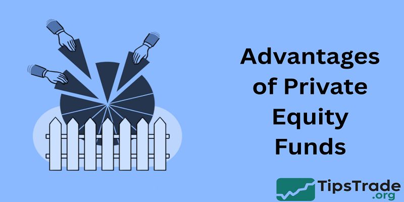 Advantages of Private Equity Funds: Why Investors Continue to Favor PE Strategies